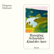 Cover-Bild zum Titel 'Kind der Aare' von 'Hansjörg Schneider'