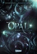 Obsidian 3: Opal. Schattenglanz - Jennifer L. Armentrout