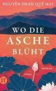 Cover-Bild zum Titel 'Wo die Asche blüht' von 'Nguyen Phan Que Mai'