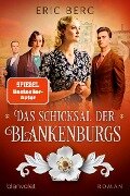 Das Schicksal der Blankenburgs - Eric Berg