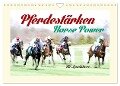 Pferdestärken Horse Power (Wandkalender 2024 DIN A4 quer), CALVENDO Monatskalender - Uli Landsherr