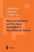 Molecular Interactions and Time-Space Organization in Macromolecular Systems - 