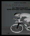 Radfahren im Triathlon und Einzelzeitfahren - Marcus Baranski