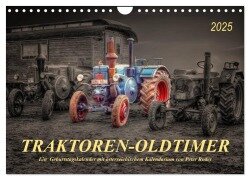 Traktoren - Oldtimer (Wandkalender 2025 DIN A4 quer), CALVENDO Monatskalender - Peter Roder