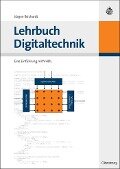 Lehrbuch Digitaltechnik - Jürgen Reichardt