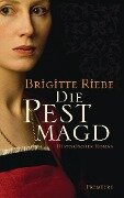 Die Pestmagd - Brigitte Riebe
