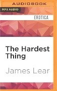 The Hardest Thing: A Dan Stagg Mystery - James Lear