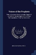 Voices of the Prophets: Twelve Lectures Preached in the Chapel of Lincoln's Inn in the Years 1870-1874 on the Foundation of Bishop Warburton - Edwin Hamilton Gifford