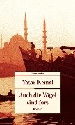 Auch die Vögel sind fort - Yasar Kemal