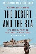 The Desert and the Sea - Michael Scott Moore