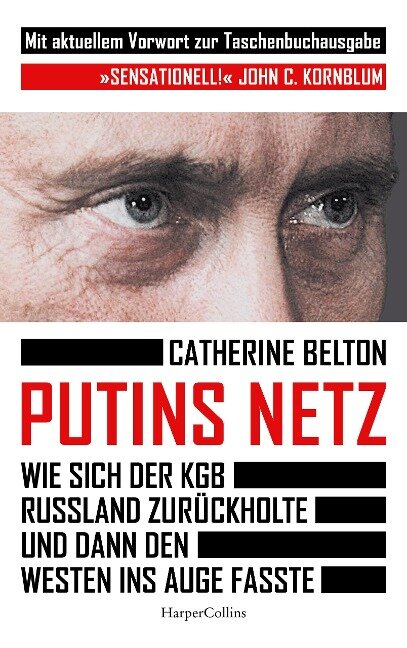 Putins Netz - Wie sich der KGB Russland zurückholte und dann den Westen ins Auge fasste - Catherine Belton