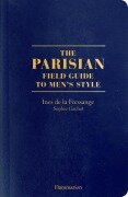 Cover-Bild zum Titel 'The Parisian Field Guide to Men's Style' von 'Ines de la Fressange, Sophie Gachet'