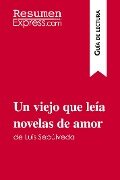 Un viejo que leía novelas de amor de Luis Sepúlveda (Guía de lectura) - Resumenexpress