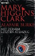 Mit deinem letzten Atemzug - Mary Higgins Clark, Alafair Burke