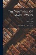 Cover-Bild zum Titel 'The Writings of Mark Twain: The Gilded Age, a Tale of To-day; Volume I' von 'Mark Twain'