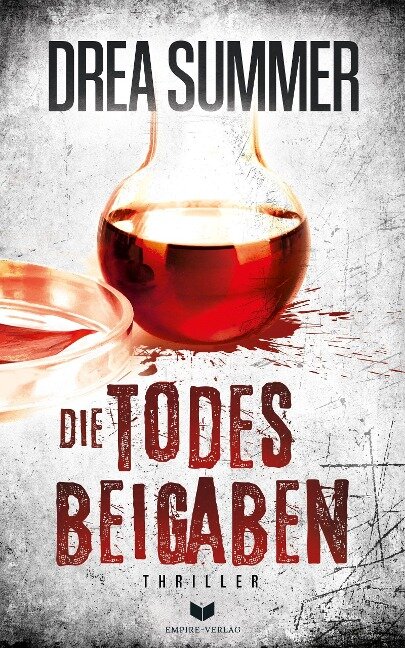 Die Todesbeigaben: Thriller - Drea Summer