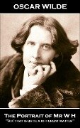 The Portrait of Mr W H - Oscar Wilde