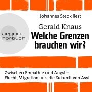 Cover-Bild zum Titel 'Welche Grenzen brauchen wir?' von 'Gerald Knaus'
