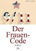 9/11 Der Frauen-Code - Diana A. von Ganselwein