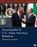 Encyclopedia of U.S. - Latin American Relations - Thomas M Leonard, Jürgen Buchenau, Rodney Longley, Graeme Mount