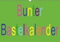 Bunter Bastelkalender (Wandkalender immerwährend DIN A3 quer) - K. A. Youlia