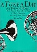 A Tune A Day For French Horn Book One - Paul C. Herfurth, Vernon R. Miller