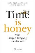 Time is honey - Karlheinz A. Geißler, Jonas Geißler