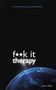 Fuck It Therapy - John Parkin