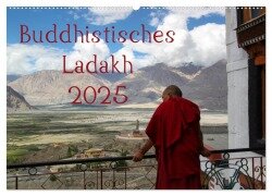 Buddhistisches Ladakh (Wandkalender 2025 DIN A2 quer), CALVENDO Monatskalender - Sven Gruse