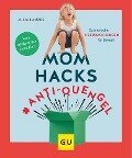 Mom Hacks #Anti-Quengel - Julia Lanzke