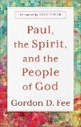 Paul, the Spirit, and the People of God - Dean Pinter, Gordon D. Fee