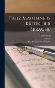 Fritz Mauthners Kritik der Sprache - Max Krieg