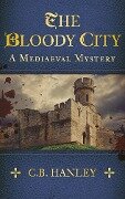 The Bloody City - C. B. Hanley