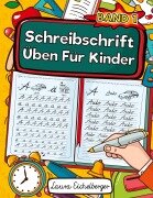 Cover-Bild zum Titel 'Schreibschrift Üben Für Kinder (SAS)' von 'Laura Eichelberger'