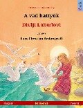 A vad hattyúk - Divlji Labudovi (magyar - horvát) - Ulrich Renz