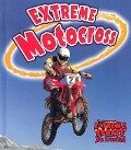 Extreme Motocross - Bobbie Kalman, John Crossingham
