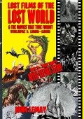 Lost Films of the Lost World & the Movies That Time Forgot - John Lemay