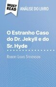 O Estranho Caso do Dr. Jekyll e do Sr. Hyde de Robert Louis Stevenson (Análise do livro) - Marie-Pierre Quintard