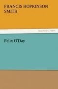 Felix O'Day - Francis Hopkinson Smith