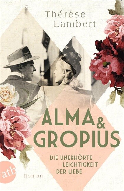 Alma und Gropius - Die unerhörte Leichtigkeit der Liebe - Thérèse Lambert