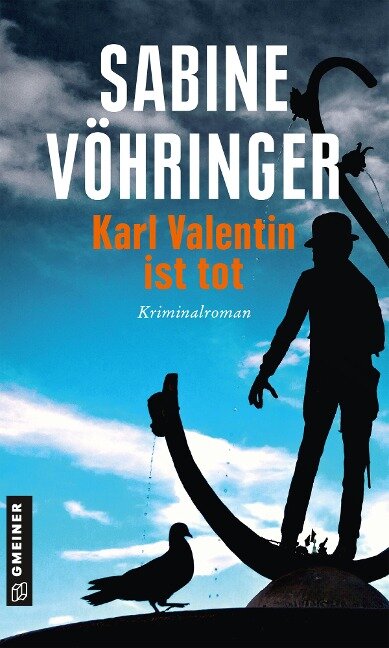 Karl Valentin ist tot - Sabine Vöhringer