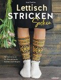 Lettisch stricken: Socken. 50 Strickmuster für Kniestrümpfe, Socken und Stulpen. - Ieva Ozolina
