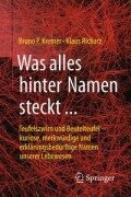 Cover-Bild zum Titel 'Was alles hinter Namen steckt' von 'Bruno P. Kremer, Klaus Richarz'