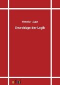 Grundzüge der Logik - Theodor Lipps