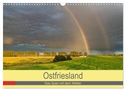 Ostfriesland, das Spiel mit dem Wetter (Wandkalender 2025 DIN A3 quer), CALVENDO Monatskalender - Rolf Pötsch