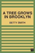 Tree Grows in Brooklyn - Smith Betty Smith