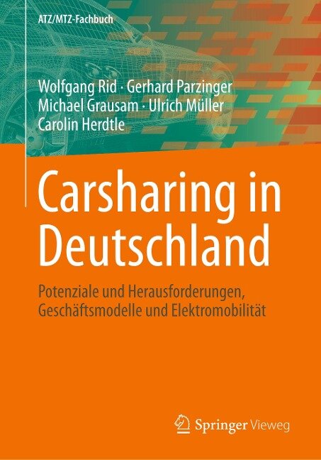 Carsharing in Deutschland - Wolfgang Rid, Gerhard Parzinger, Michael Grausam, Ulrich Müller, Carolin Herdtle