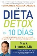 La Solución del Azúcar En La Sangre. La Dieta Detox En 10 Días - Mark Hyman