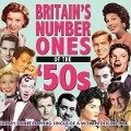 Britain's Number Ones Of The 50's - Various