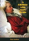 Lifetime with Mark Twain - Mary Lawton